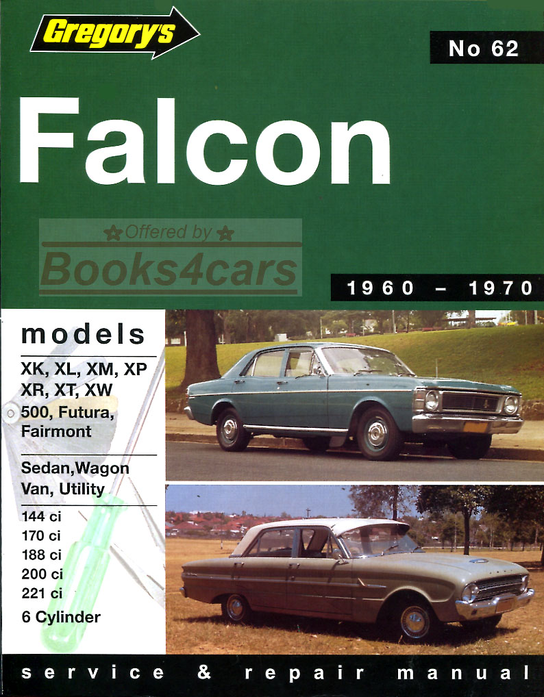 60-70 Ford Falcon shop Service repair Manual for 144 170 188 200 & 221 ci 6Cyl sedans wagons & utility vehicles by Gregorys Australia