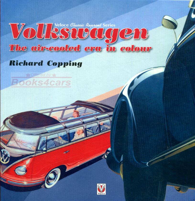 Volkswagen the Air Cooled Era in Color by R Copping 176 page history w/255+ photos covering Beetle Karmann Ghia Transporter & more