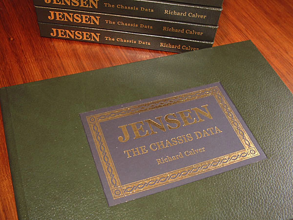 History of Jensen the Chassis Data 448 pages by R. Calver of each & every Jensen made cross referenced to its original engine number, paint color & more for all models incl Interceptor S Type H type 541 C-V8 Coupe FF Healy GT & more