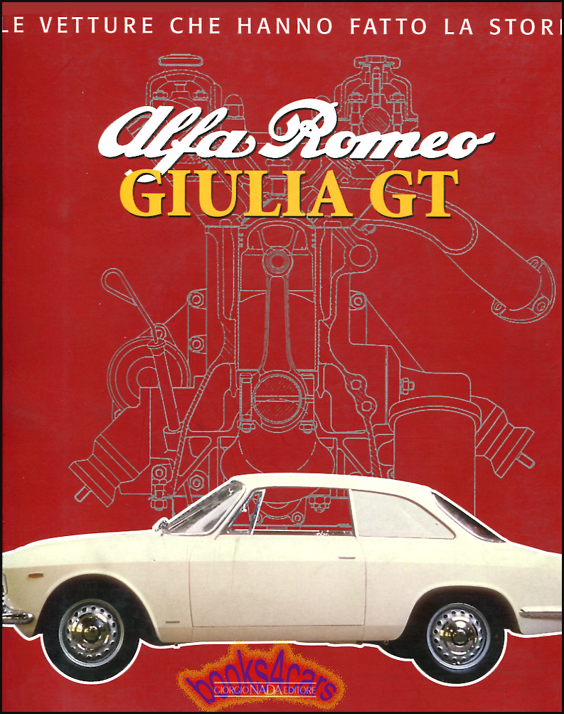 Alfa Romeo Giulia GT history by Pignacca in ITALIAN language 96 oversized pages with 162 illustrations including all version from 1300 to 2000 from GT to GTAM