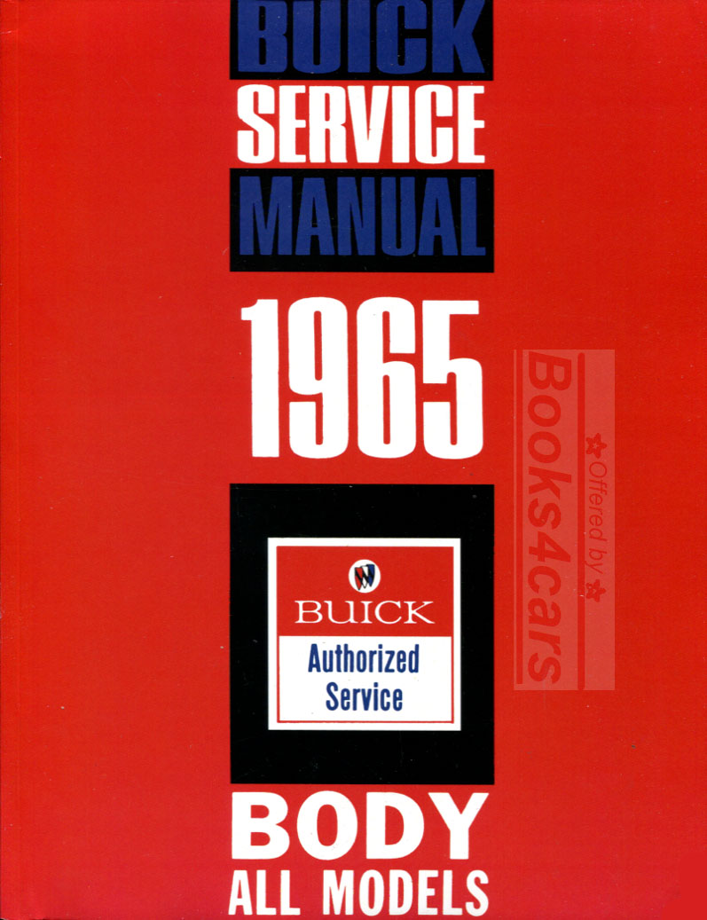 65 Fisher Body shop service repair manual by Buick for Special Skylark Wildcat Riviera Lesabre Sport Wagon Electra 302 pages also applies to all steel body Cadillac Oldsmobile Pontiac Chevrolet cars for 1965