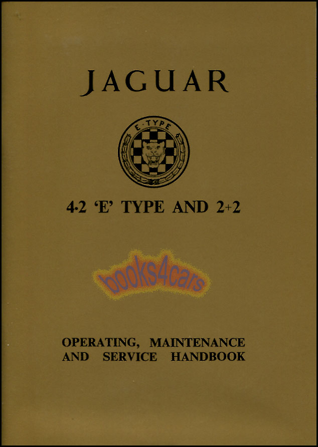 65-68 S1 4.2 owners manual for Jaguar E-type & 2+2 official handbook XKE