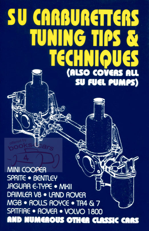 SU Carburettor Tuning Tips & techniques & SU fuel pumps Manual 5th edition 186 pgs Design Function Charts Jet tables by make Comprehensive by G. Wade