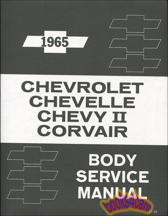 65 Fisher Body Shop Service manual for Chevrolet for all models Biscayne Bel Air Impala Chevelle Malibu El Camino Nova & Corvair also covers other GM cars with similar bodies