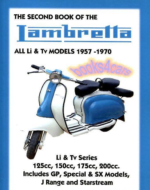 57-70 The Second Book of the Lambretta Shop service repair Manual by RH Warring & Clymer Li TV GT200 200SX GP Special Starstream 125 150 175 200 and more in 120 pages