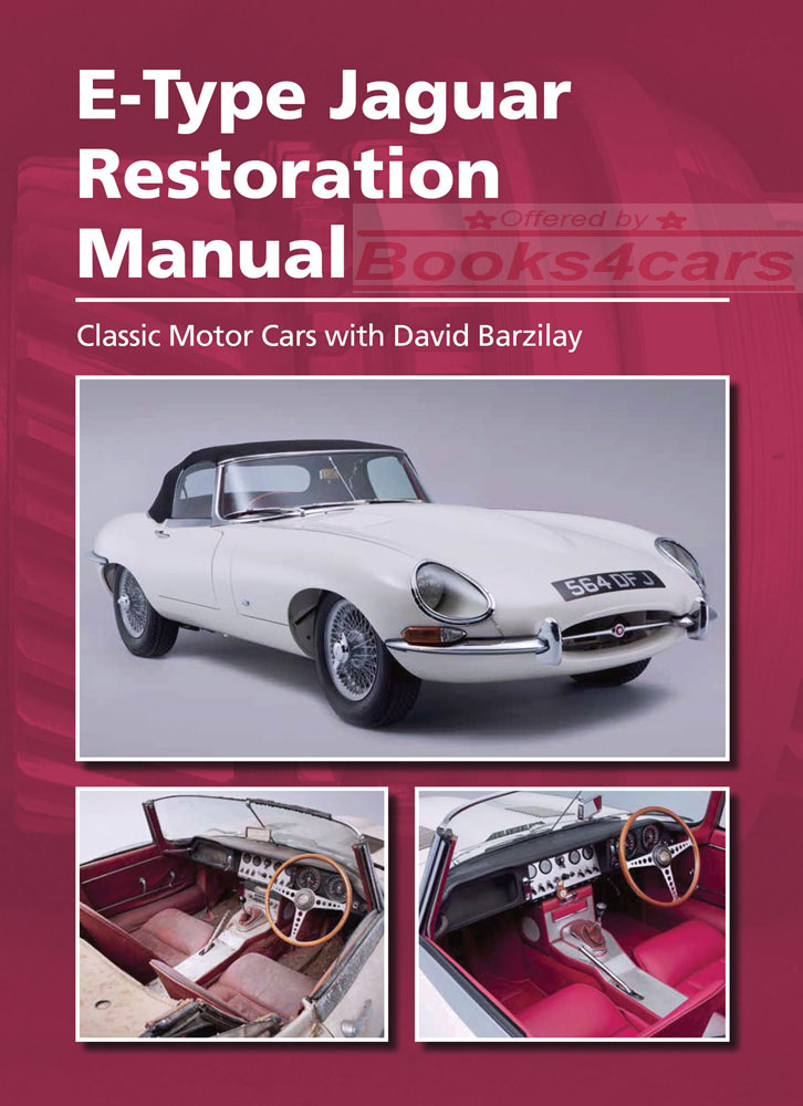 E-Type Restoration Manual for Jaguar XKE 224 hardcover color pages by D. Barzilay