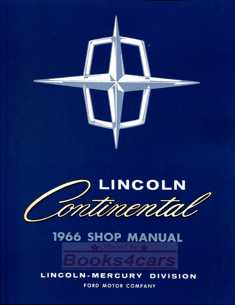 66 Shop Service Repair Manual by Lincoln, 552 pages covering all 1966 Lincoln models including Continental