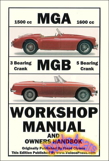 56-76 MGA and MGB Shop Service Repair Manual by Clymer 230 pages