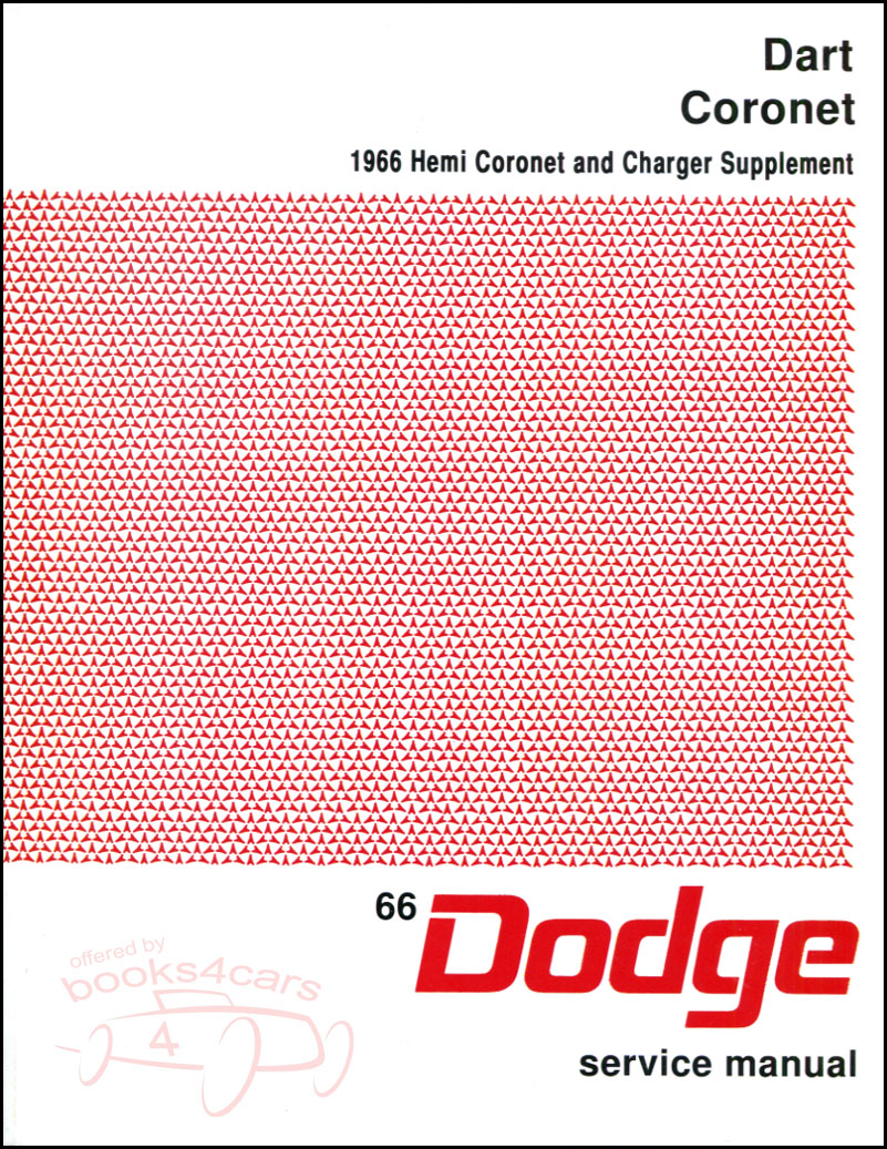 66 Shop Service Repair Manual for Dart Coronet cars (also applicable to Charger with supplement) by Dodge