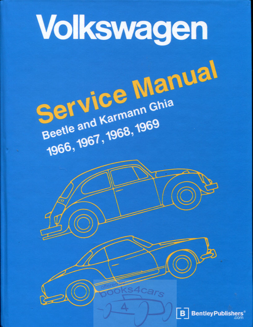 66-69 Beetle & Karmann Ghia Official VW Shop Service Repair Manual 473 pages by Volkswagen & Robert Bentley