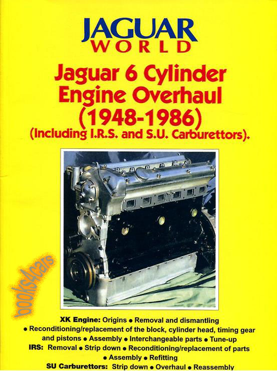 48-86 Jaguar 6 cylinder Engine Overhaul 94 pages includes SU Carburettor overhaul and Independent rear suspension as well by Jaguar World