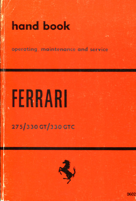 Operating Maintenance and Service Hand book Owners Manual by Ferrari compilation by Carbooks 275 330GT 365GTC 313 pages