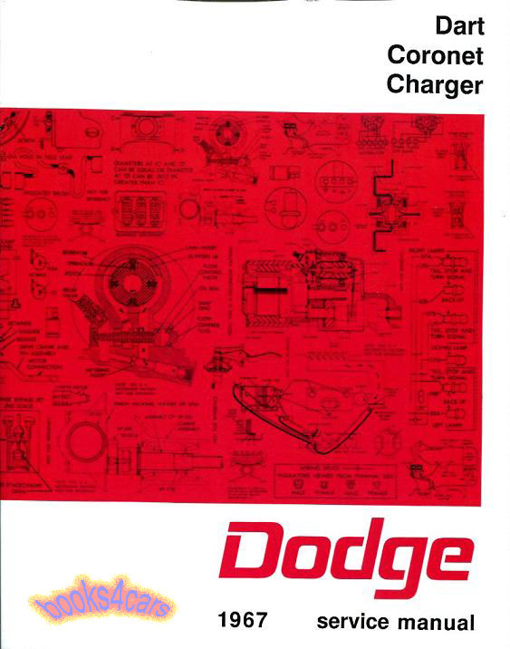 67 Charger Coronet Dart Shop Service Repair Manual by Dodge; 844 pages covers all engines.