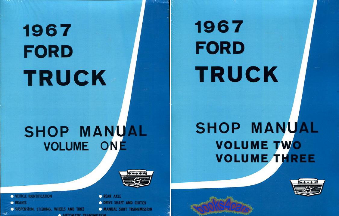 67 truck Shop Service Repair Manual set by Ford Volume 1, 2 & 3, covers all models US built trucks F100 F150 F250 F350