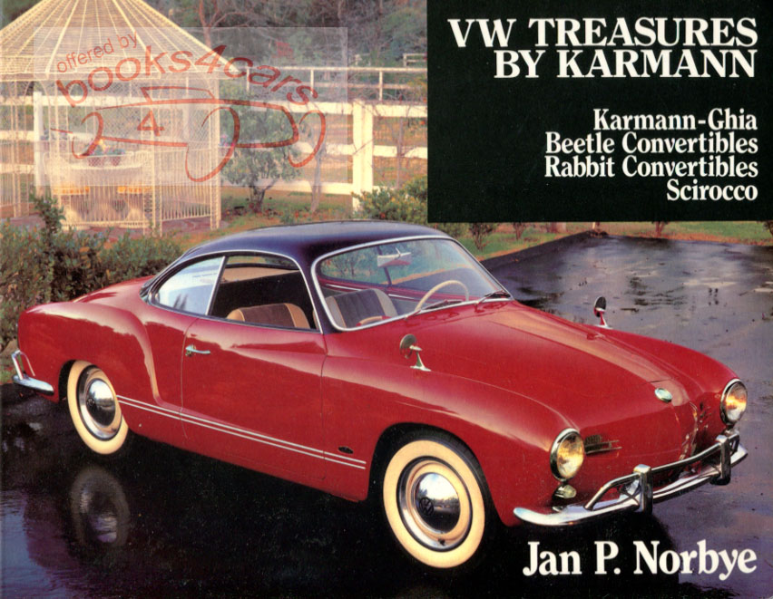 49-85 VW Volkswagen Treasures by Karmann by J. Norbye covers VW Karmann-Ghia Beetle & Rabbit Convertibles & Scirocco