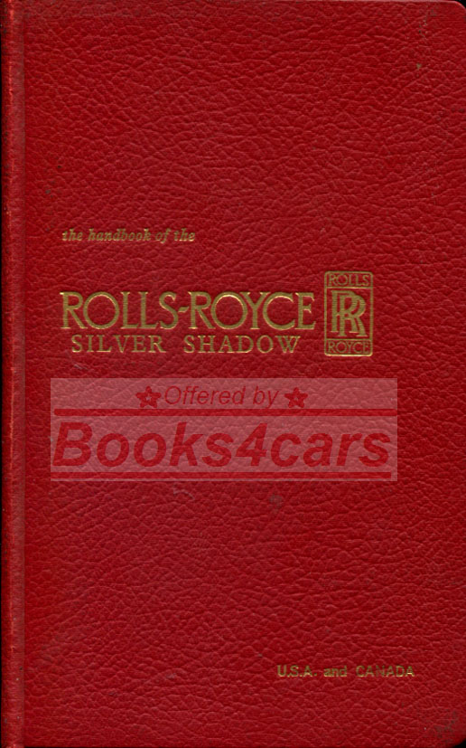65-68 Silver Shadow owners handbook for early North American Rolls Royce Silver Shadows and Bentley T series (Chassis 1001 to 6000) (Chassis number recommended for accurate matching) 142 pages