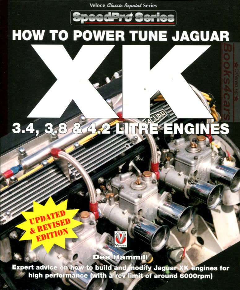 How to Power Tune Jaguar XK 3.4 3.8 & 4.2 engines 120 pages with over 100 photos by Des Hammill Expert advice on how to build and modify Jaguar XK engines for high performance (with a rev limit of around 6000rpm) Speed Pro Series