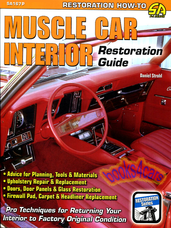 Muscle Car Interior Restoration 160 pgs by D. Strohl