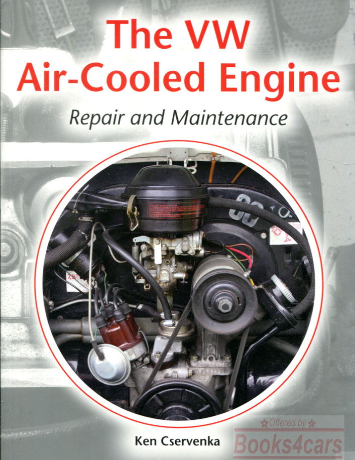 Volkswagen Air Cooled Engine Repair & Maintenance by K. Cservenka published in 2018 with 300+ color photos