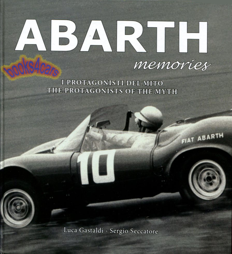 Abarth Memories 140 pages Hardcover of Personal Reflections of employees drivers & other people
