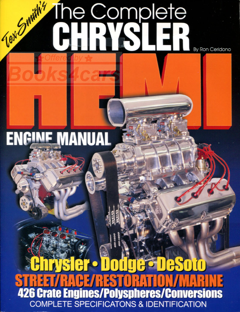 Complete Chrysler Hemi Engine Manual 196 pages by R. Ceridono with 650 illustations