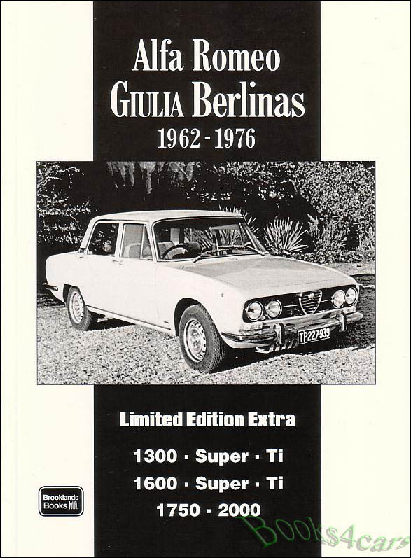 Alfa Romeo Giulia Berlinas 1962-1976 136 page books of road test Articles about 1750 2000 Giulia 1300 1600 Super Ti with 250 B&W photos by Brooklands
