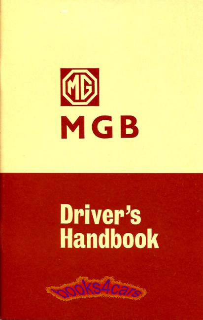 68-69 Owners manual MGB & GT by MG 76 pgs.