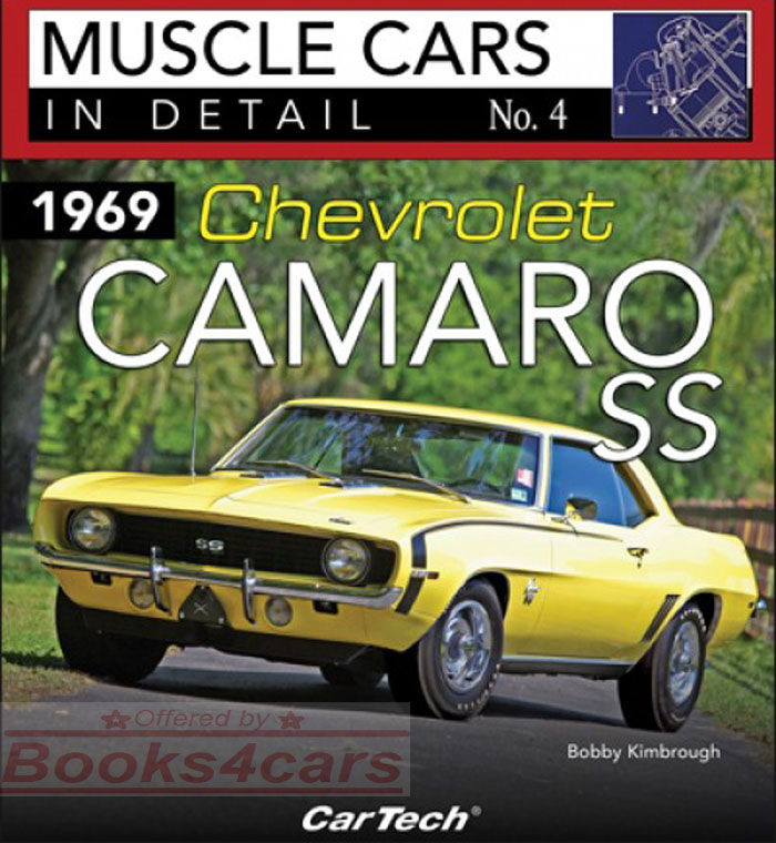 1969 Chevrolet Camaro SS by B. Kimbrough 96 pgs with over 100 color photos Muscle Cars in Detail No. 4