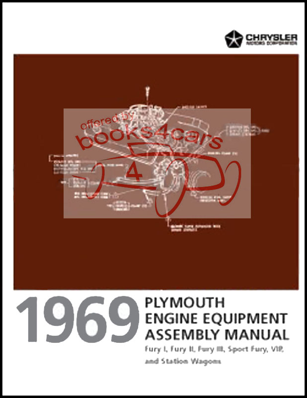 1969 Engine Equipment Assembly Manual for Plymouth Fury I Fury II Fury III Sport Fury VIP & Station Wagons 93 pages