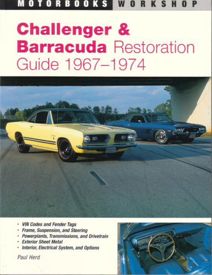 67-74 Challenger & Barracuda Restoration Guide 272 pages by Paul Herd