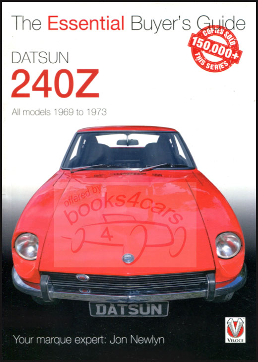 Datsun 240Z Essential Buyers Guide by J Newlyn