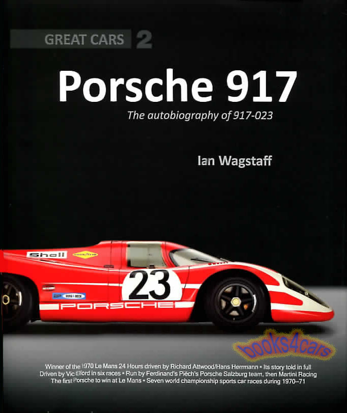 Porsche 917 023 racing car autobiography history book by Wagstaff hardcover