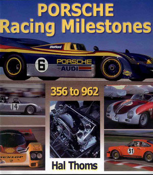 Racing Milestones by Porsche 356 to 962 by H. Thoms 224 pages