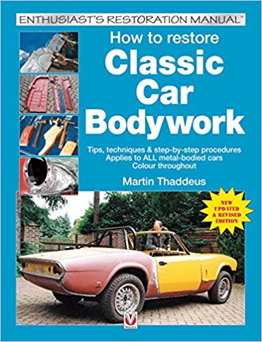 How to Restore Classic Car Bodywork by M. Thaddeus tips, techniques, & step by step procedures for all metal bodied cars