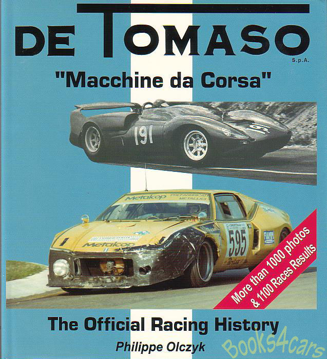 DeTomaso Macchine da Corsa The Official Racing History by Philippe Olczyk Hardcover 464 pages