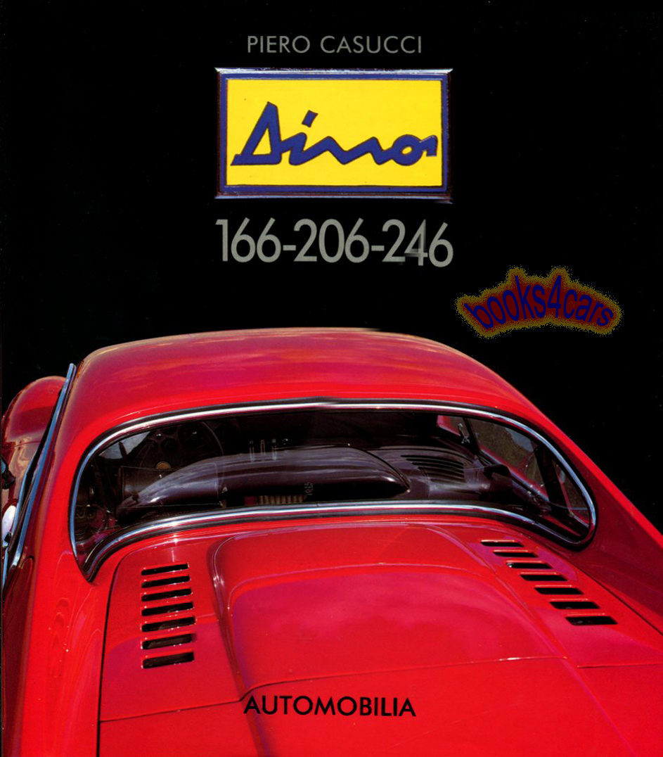 Ferrari 246 Dino 206 166 hardcover history by Casucci including Fiat Dino 111 pgs large format