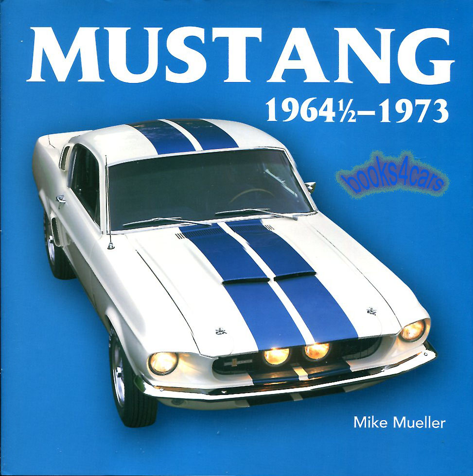 64-73 Ford Mustang color history by Mike Mueller 168 pages