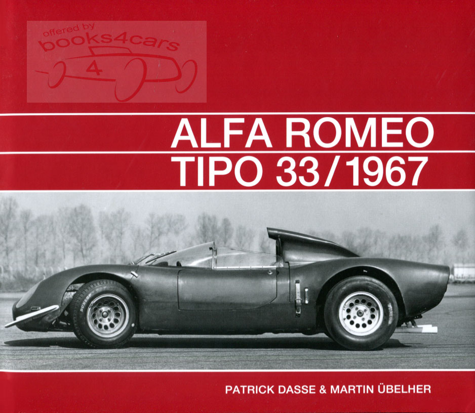 Alfa Romeo Tipo 33 by Patrick Dasse Hardcover 311 pages with over 200 photographs