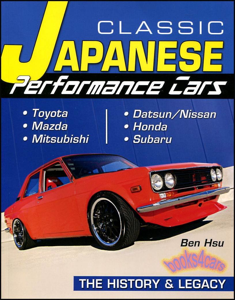 Classic Japanese Performance Cars 144 pages by B. Hsu