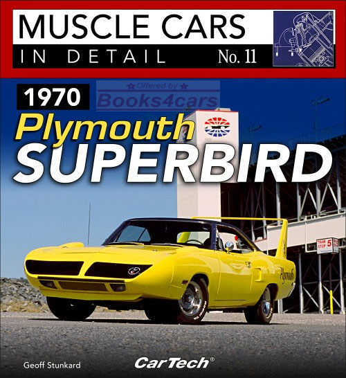 1970 Plymouth Superbird Muscle Cars in Detail No. 11 by G. Stunkard 96pgs with over 138 photos