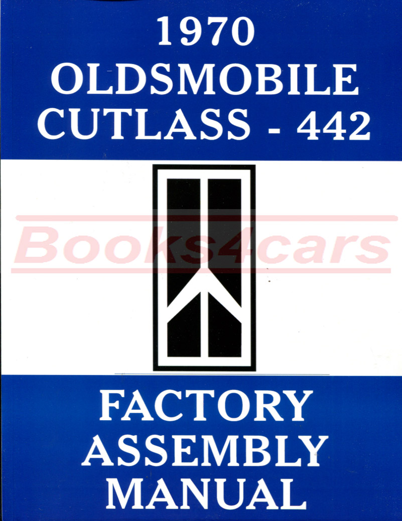 70 Cutlass & 442 Assembly manual by Oldsmobile.