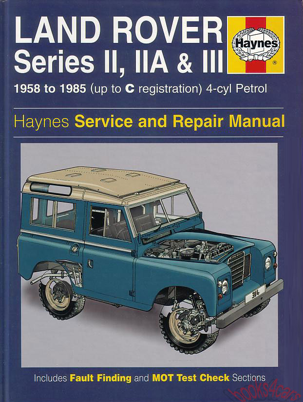 58-85 Land Rover Gas Series 2 & 2A & 3 88 & 109 in. 2286cc shop service Repair Manual by Haynes