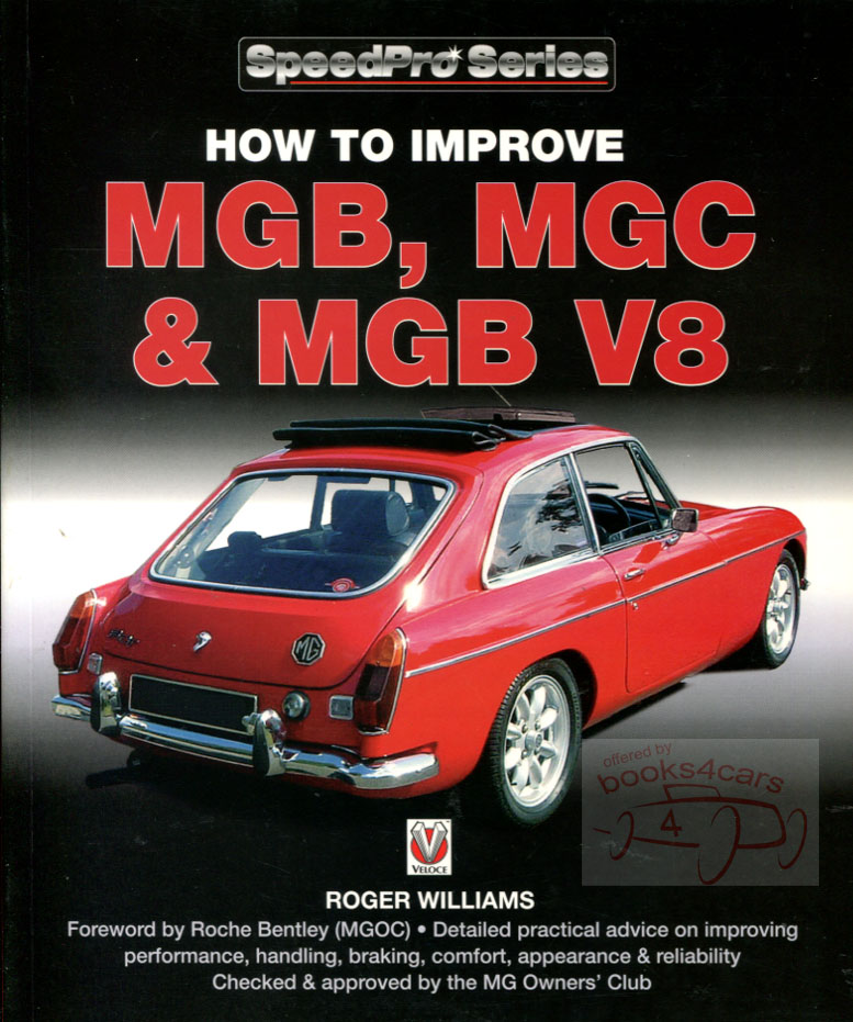 How to Improve your MGB MGC & V8 by R. Williams: 128 pages covering all aspects of the cars.