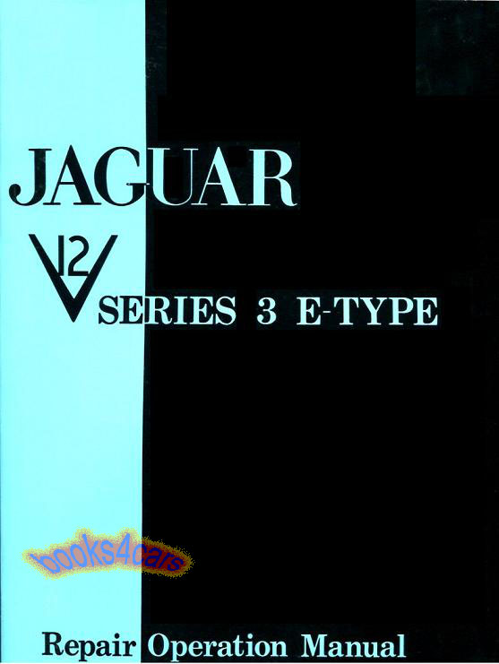 71-74 V12 E-Type S3 Service Repair Shop Official Manual by Jaguar for V-12 XKE