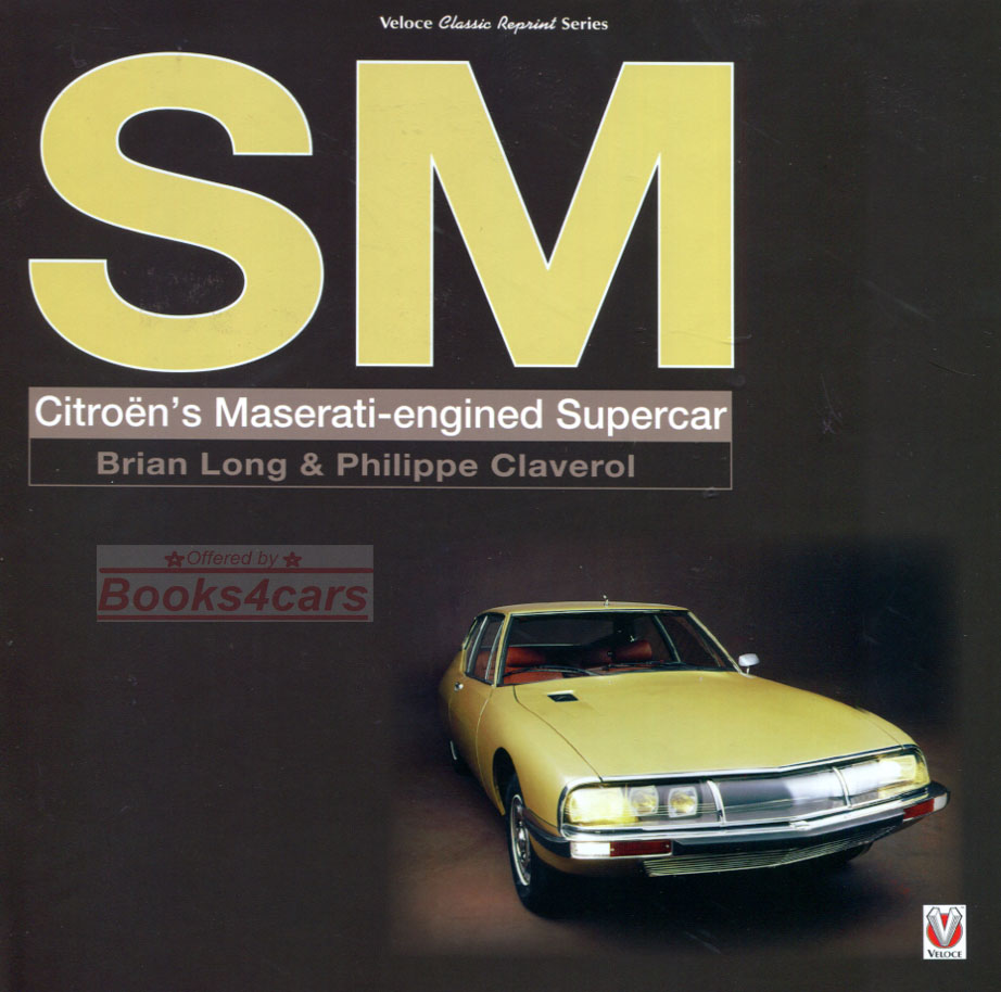 SM Citroen's Maserati Engined Supercar large 224 hardbound page history by Brian Long & Phillipe Claverol