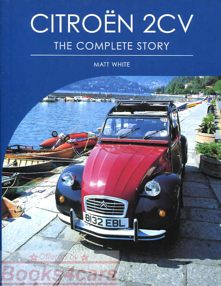 view cover of 2CV Citroen the complete story by M. White 200 hardbound pages on the history of the 2CV and its later development