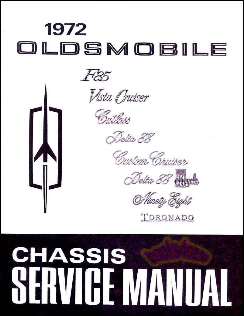 72 Shop Service Repair Manual by Oldsmobile for F85 Cutlass Vista Cruiser Delta 88 Royale Custom Cruiser 98 Holiday Toronado