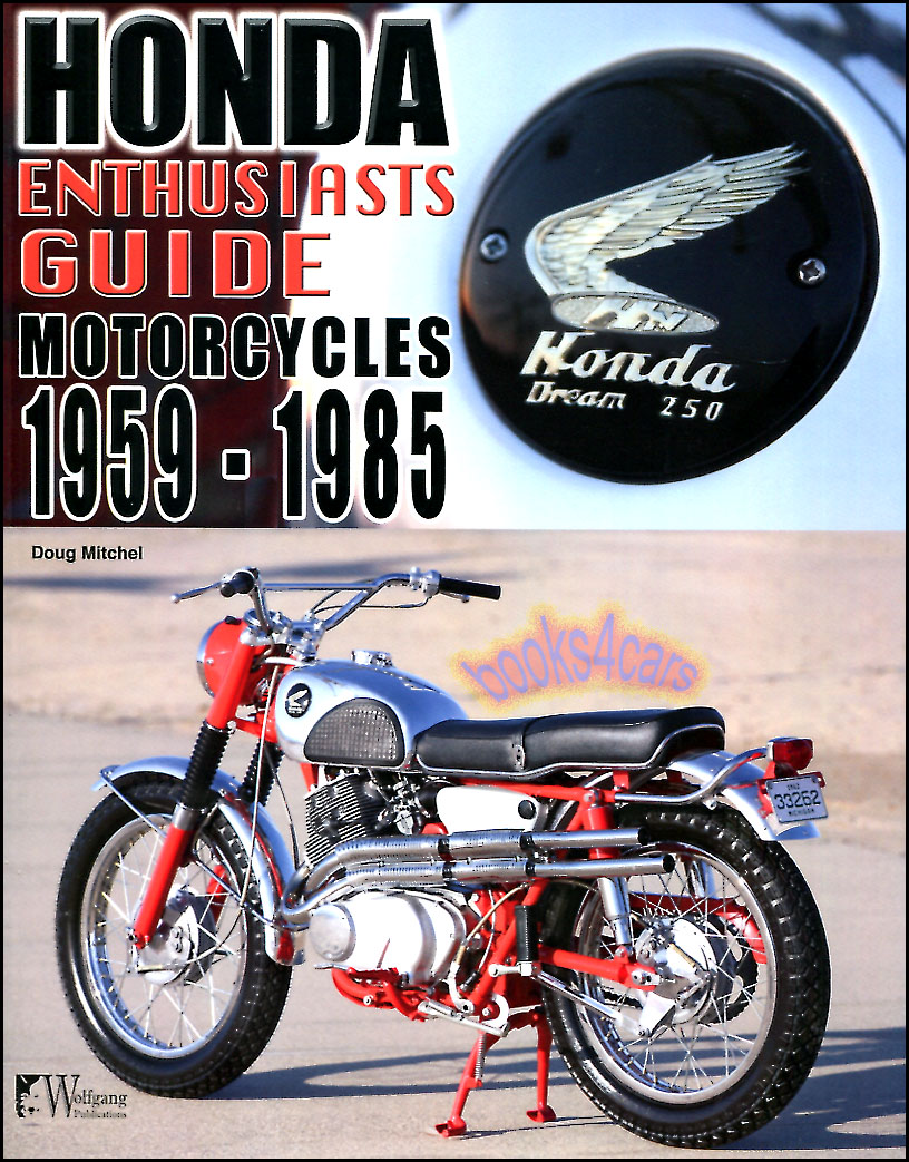 59-85 Honda Motorcycles Enthusiast Guide by D. Mitchel