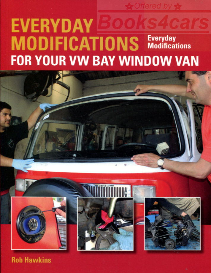67-79 Everyday Modifications for Volkswagen Bay Transporter Van by R. Hawkins Covers 67-79 Vans