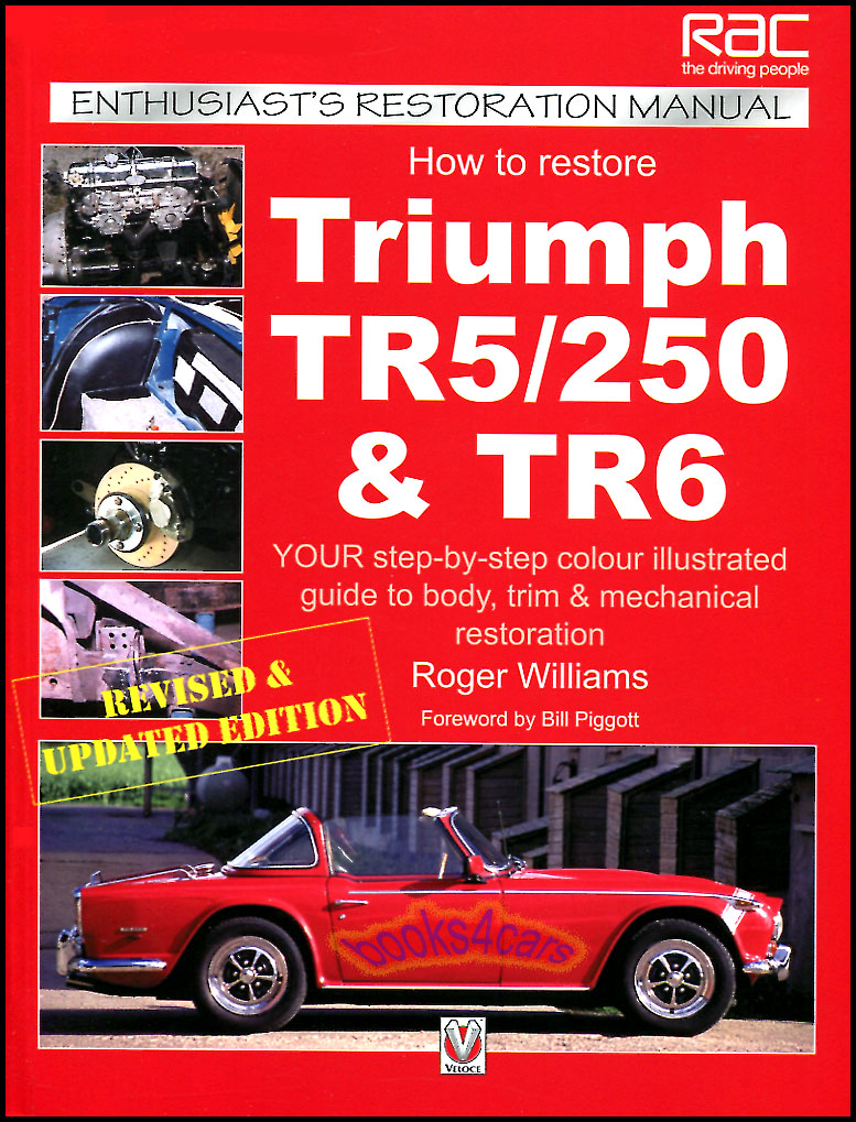 How to Restore Triumph TR6 TR5 TR250 Sportscar 192 pages Restoration by Roger Williams